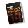 Insider Pricing Strategies: The Ultimate Guide to Maximizing Profits