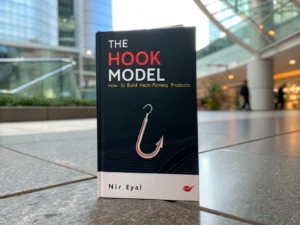 The Hook Model How to Build Habit-Forming Products (Nir Eyal's Framework Explained)