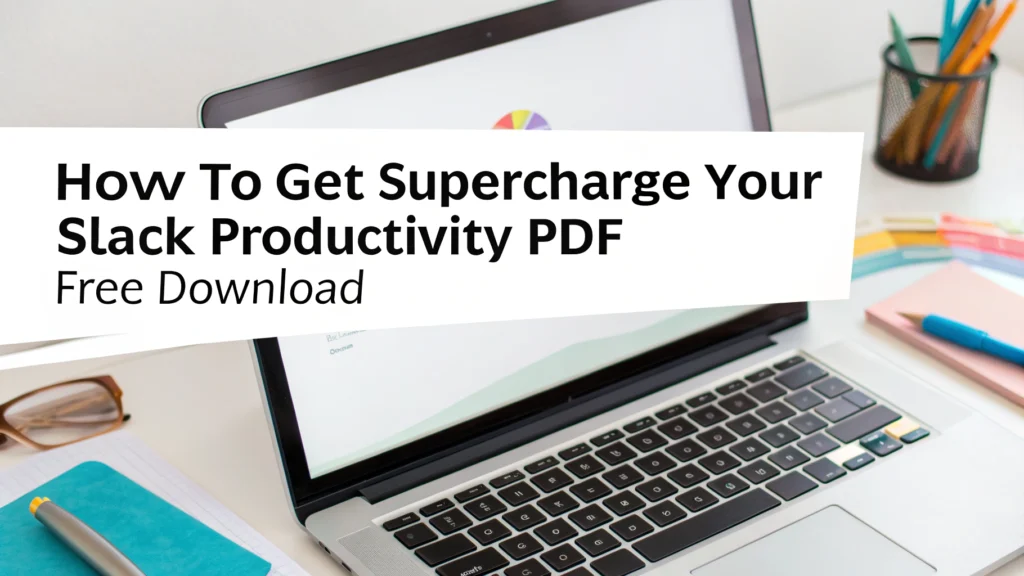 supercharge your slack productivity pdf free download