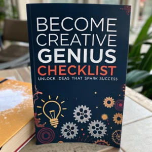 Become Creative Genius Checklist: Unlock Ideas That Spark Success