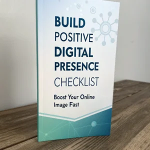 Build Positive Digital Presence Checklist: Boost Your Online Image Fast