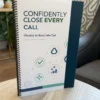 Confidently Close Every Call - Checklist to Boost Sales Fast