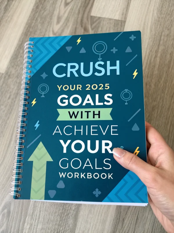 Crush Your 2025 Goals with Achieve Your Goals Workbook