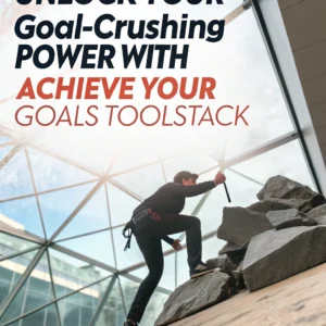 Unlock Your Goal-Crushing Power with Achieve Your Goals Toolstack