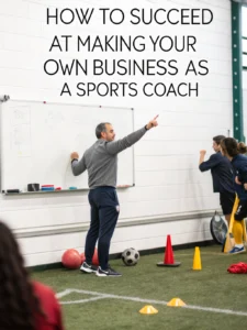 can you make your own business as a sports coach