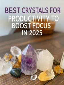 crystals for productivity