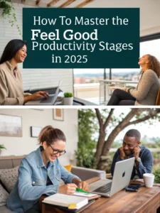feel good productivity stages
