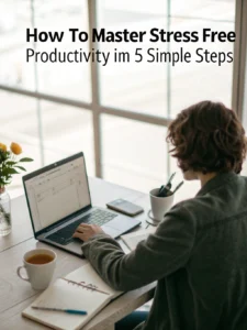 stress free productivity